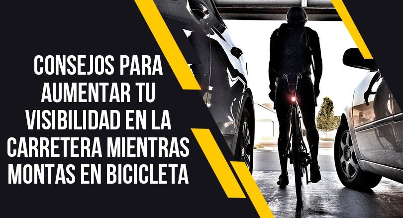 Consejos para aumentar tu visibilidad en la carretera mientras montas en bicicleta